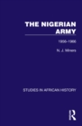 Image for The Nigerian Army: 1956-1966
