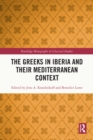 Image for The Greeks in Iberia and Their Mediterranean Context