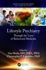 Image for Lifestyle Psychiatry: Through the Lens of Behavioral Medicine