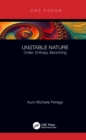 Image for Unstable Nature: Order, Entropy, Becoming