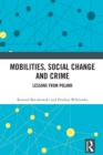 Image for Mobilities, Social Change and Crime: Lessons from Poland