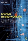 Image for Beyond Hybrid Working: A Smarter &amp; Transformational Approach to Flexible Working