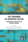 Image for The Consumer Co-Operative Sector: International Perspectives on Strategic Renewal