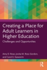 Image for Creating a place for adult learners in higher education: challenges and opportunities