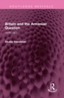 Image for Britain and the Armenian Question: 1915-1923