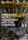 Image for Innovative Project Management With FIDIC Contracts