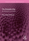 Image for The Domestic Dog: An Introduction to Its History