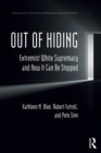 Image for Out of Hiding: Extremist White Supremacy and How It Can Be Stopped