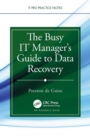 Image for The Busy IT Manager&#39;s Guide to Data Recovery