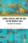Image for China, Russia, and the USA in the Middle East: The Contest for Supremacy