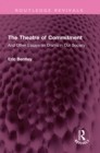 Image for The Theatre of Commitment and Other Essays on Drama in Our Society