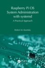 Image for Raspberry Pi OS System Administration With Systemd: A Practical Approach