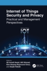 Image for Internet of Things Security and Privacy: Practical and Management Perspectives