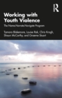 Image for Working with youth violence: the Name Narrate Navigate program