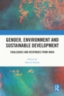Image for Gender, Environment and Sustainable Development: Challenges and Responses from India
