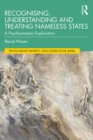 Image for Recognising, Understanding and Treating Nameless States: A Psychoanalytic Exploration