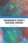 Image for Rabindranath Tagore&#39;s Ideational Universe