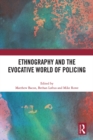 Image for Ethnography and the evocative world of policing