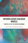 Image for Interreligious Dialogue Models: From the Life of the Prophet Muhammad