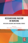 Image for Researching Racism in Nursing: Reflexive Accounts and Personal Stories