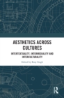 Image for Aesthetics Across Cultures: Intertextuality, Intermediality and Interculturality
