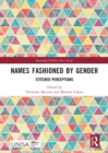Image for Names Fashioned by Gender: Stitched Perceptions