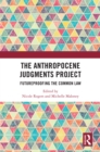 Image for The Anthropocene Judgements Project: Futureproofing the Common Law