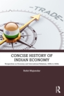 Image for Concise History of Indian Economy: Perspectives on Economy and International Relations 1600S to 2020S