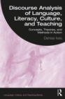 Image for Discourse Analysis of Language, Literacy, Culture, and Teaching: Concepts, Theories, and Methods in Action