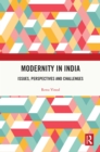 Image for Modernity in India: Issues, Perspectives and Challenges