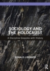 Image for Sociology and the Holocaust: A Discipline Grapples With History