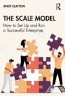 Image for The Scale Model: How to Set Up and Run a Successful Enterprise