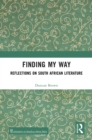 Image for Finding My Way: Reflections on South African Literature