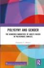Image for Polygyny and Gender: The Gendered Narratives of Adults Raised in Polygynous Families