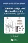 Image for Climate Change and Carbon Recycling: Surface Chemistry Applications