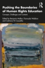 Image for Pushing the Boundaries of Human Rights Education: Concepts, Challenges and Contexts