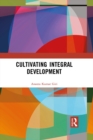 Image for Cultivating Integral Development