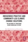 Image for Indigenous Practice and Community-Led Climate Change Solutions: The Relevance of Traditional Cosmic Knowledge Systems