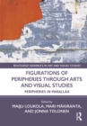 Image for Figurations of Peripheries Through Arts and Visual Studies: Peripheries in Parallax