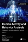 Image for Human activity and behavior analysis  : advances in computer vision and sensorsVolume 2