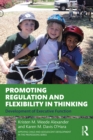Image for Promoting Regulation and Flexibility in Thinking: Development of Executive Function