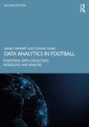 Image for Data Analytics in Football: Positional Data Collection, Modelling and Analysis