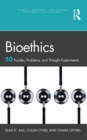 Image for Bioethics: 50 Puzzles, Problems, and Thought Experiments