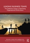 Image for Leading Business Teams: The Definitive Guide to Optimizing Organizational Performance