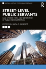 Image for Street-Level Public Servants: Case Studies for a New Generation of Public Administration
