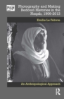 Image for Photography and Making Bedouin Histories in the Naqab, 1906-2013: An Anthropological Approach