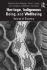 Image for Heritage, Indigenous Doing, and Wellbeing: Voices of Country