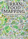 Image for Urban Food Mapping: Making Visible the Edible City