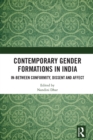 Image for Contemporary Gender Formations in India: In-Between Conformity, Dissent and Affect