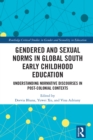 Image for Gendered and Sexual Norms in Global South Early Childhood Education: Understanding Normative Discourses in Post-Colonial Contexts